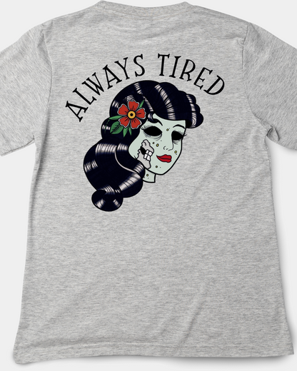 Always Tired T-shirt
