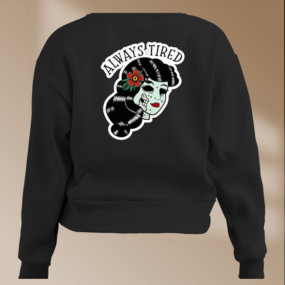 Always Tired Crewneck