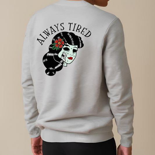 Always Tired Crewneck